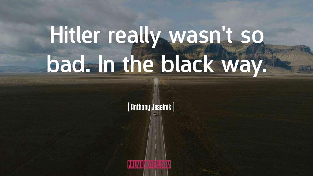 Black Pit quotes by Anthony Jeselnik
