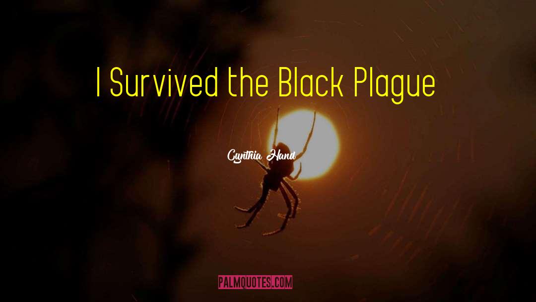 Black Plague Famous quotes by Cynthia Hand