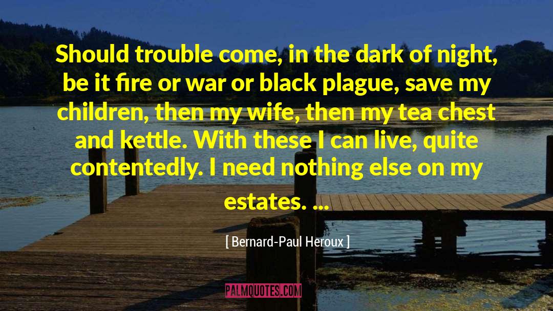 Black Plague Famous quotes by Bernard-Paul Heroux