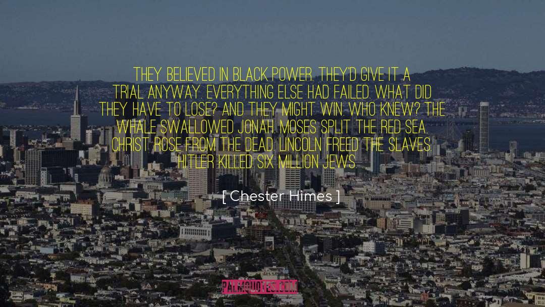 Black Power quotes by Chester Himes