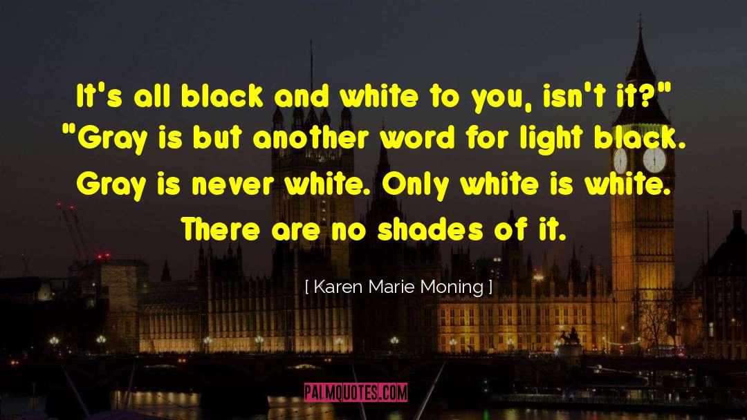 Black Propagandist quotes by Karen Marie Moning