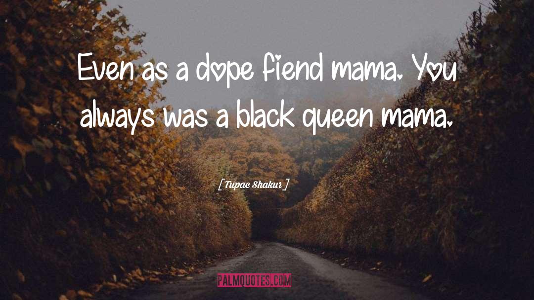 Black Queen quotes by Tupac Shakur