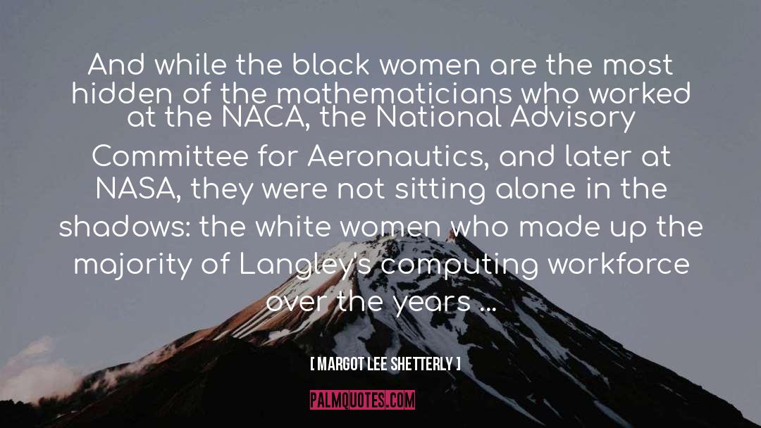 Black quotes by Margot Lee Shetterly