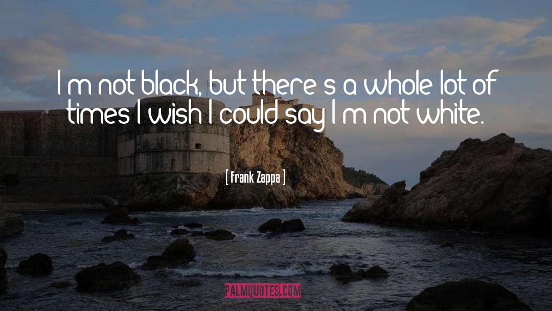 Black quotes by Frank Zappa