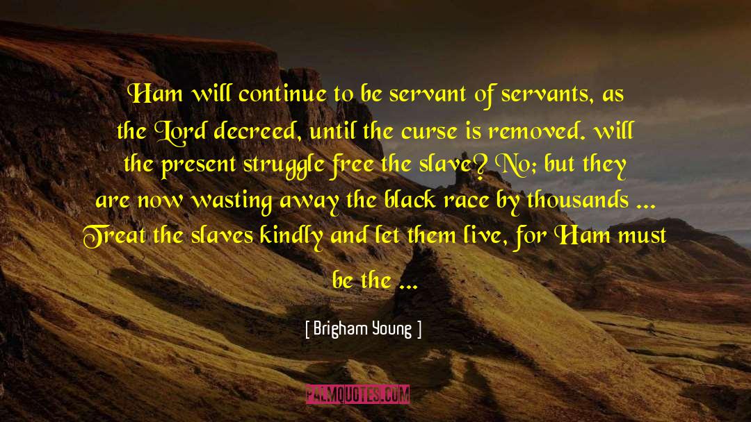 Black Race quotes by Brigham Young