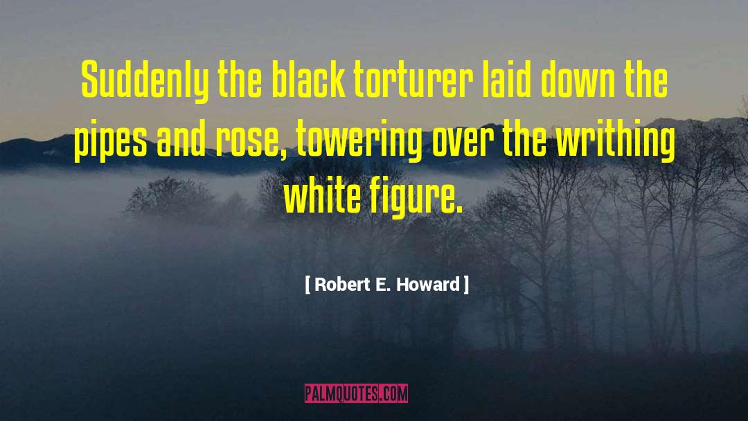 Black Rose Suzanne Steele quotes by Robert E. Howard