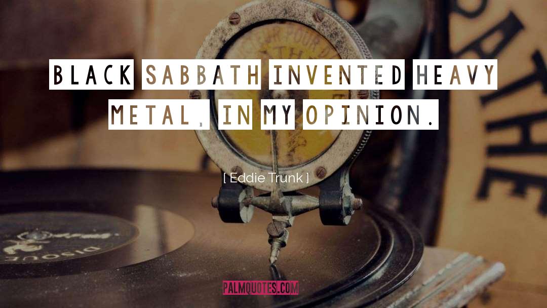 Black Sabbath quotes by Eddie Trunk