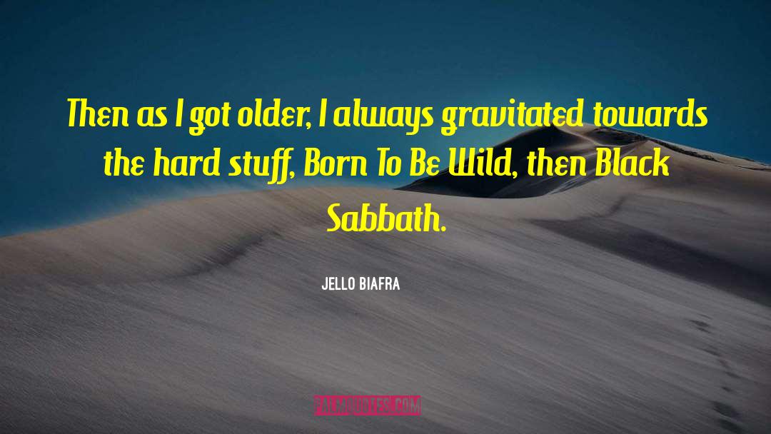 Black Sabbath quotes by Jello Biafra