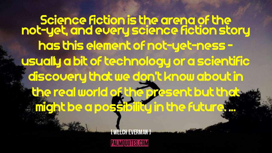 Black Science Fiction quotes by Welch Everman