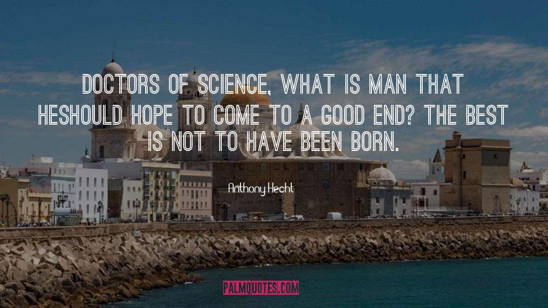 Black Science Man quotes by Anthony Hecht