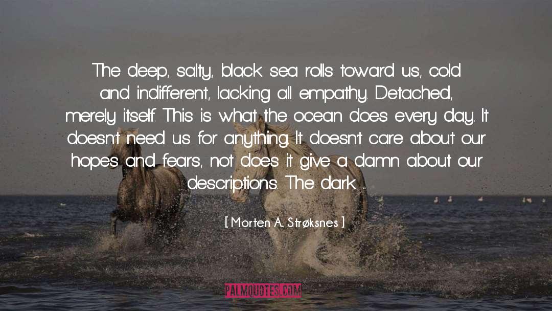 Black Sea quotes by Morten A. Strøksnes