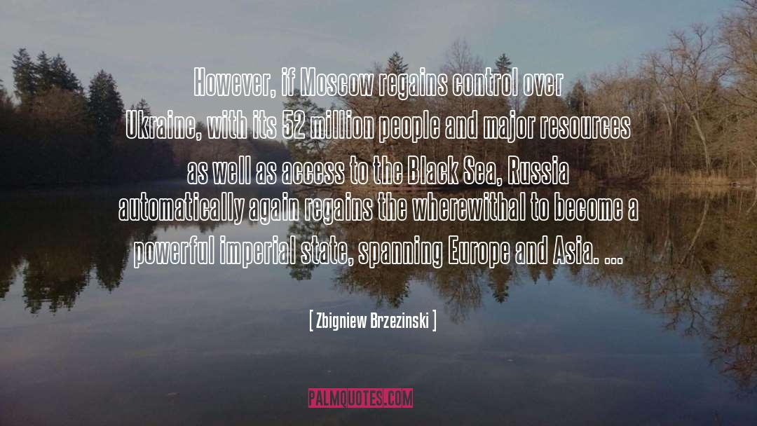 Black Sea quotes by Zbigniew Brzezinski