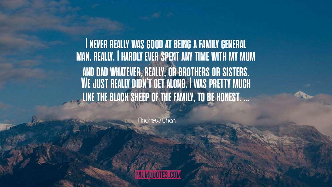Black Sheep Of The Family quotes by Andrew Chan