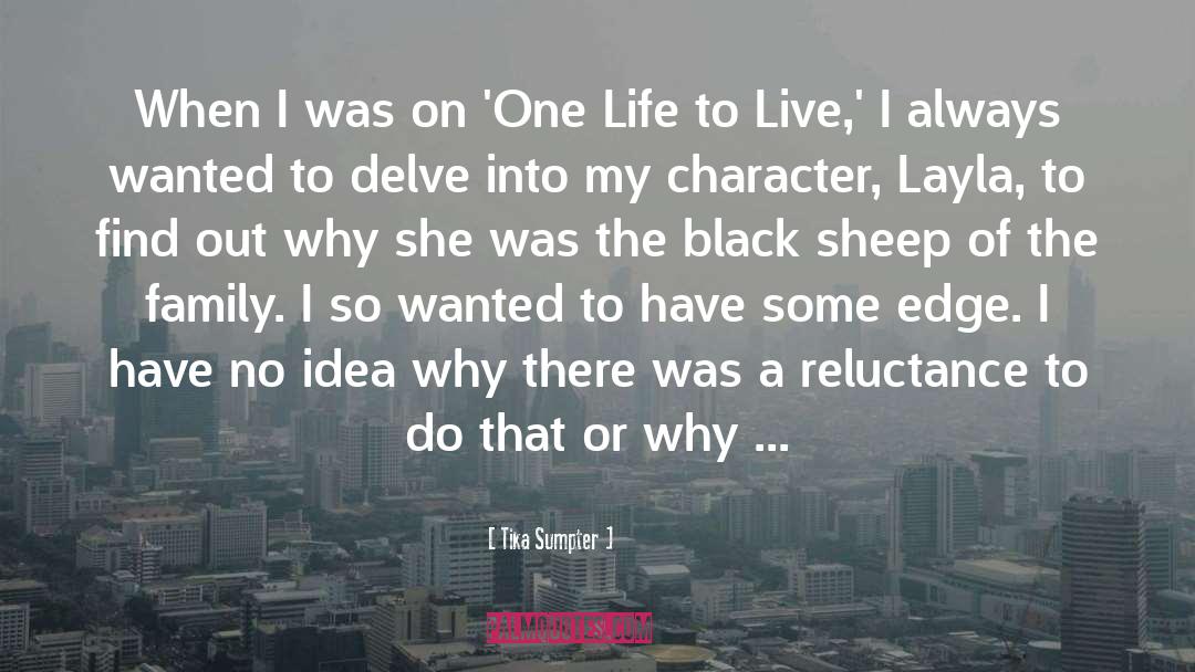 Black Sheep Of The Family quotes by Tika Sumpter