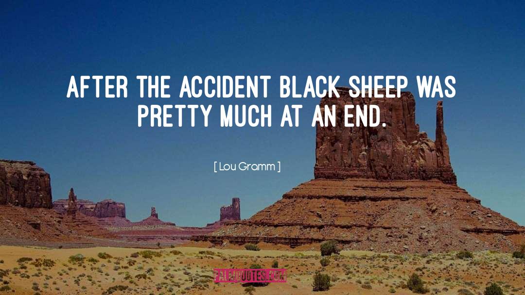 Black Sheep quotes by Lou Gramm