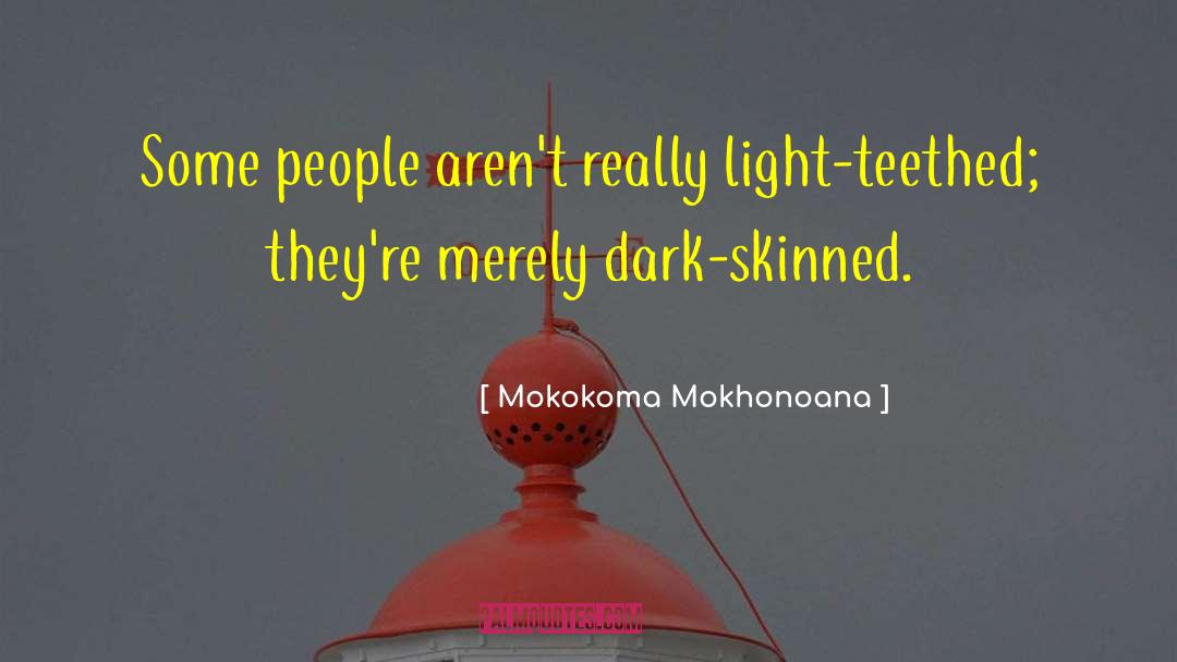 Black Skin quotes by Mokokoma Mokhonoana