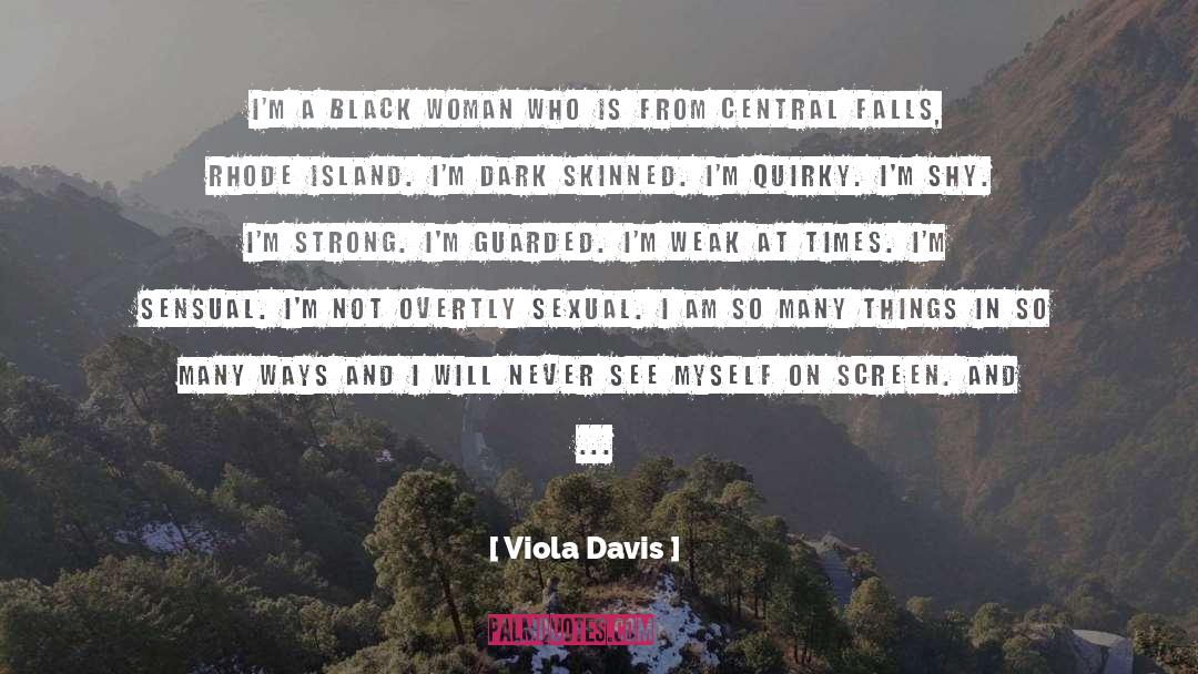 Black Skinned Aliens quotes by Viola Davis