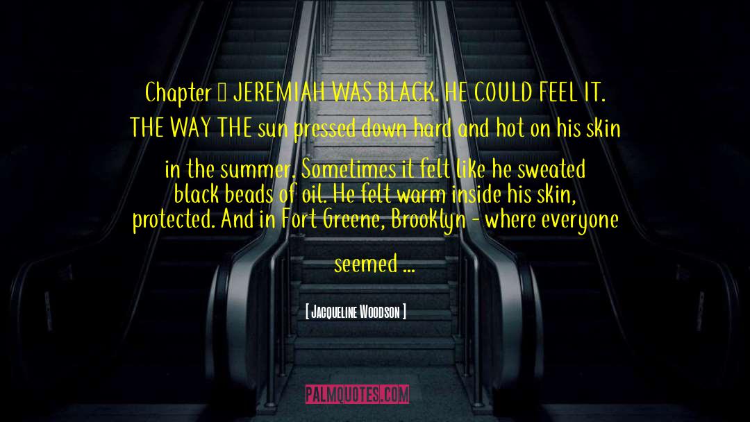 Black Skinned Aliens quotes by Jacqueline Woodson