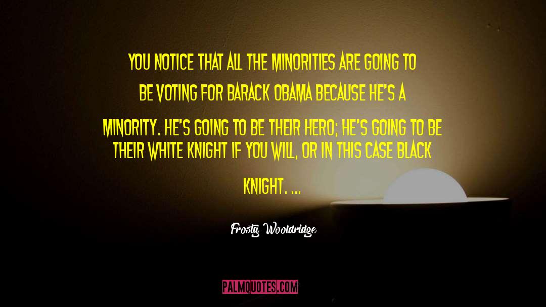 Black Voting quotes by Frosty Wooldridge