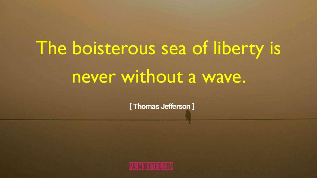 Black Wave quotes by Thomas Jefferson