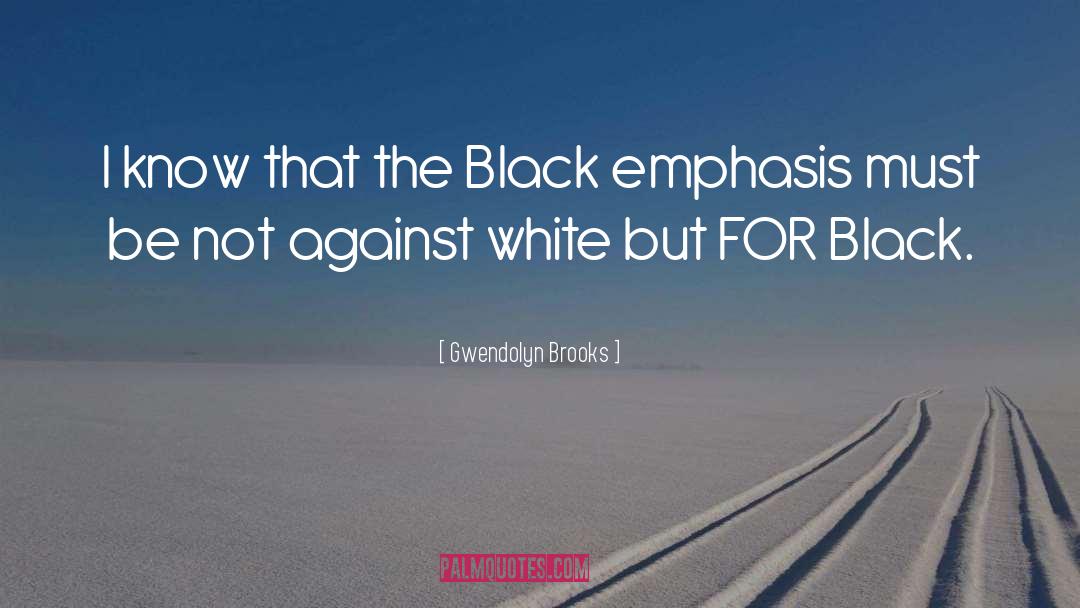 Black White quotes by Gwendolyn Brooks