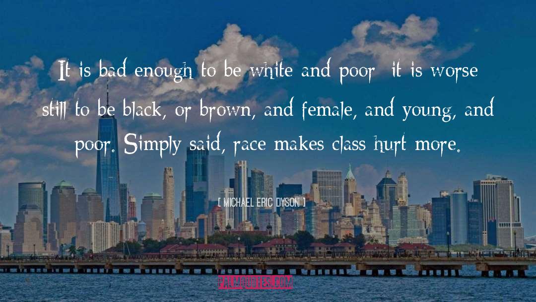 Black White quotes by Michael Eric Dyson