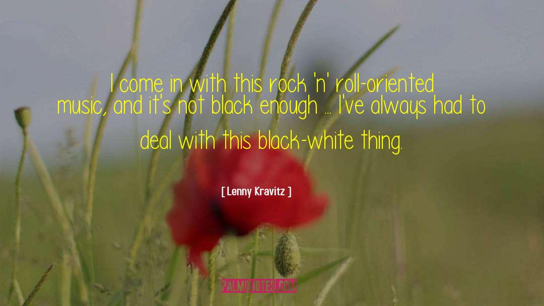 Black White quotes by Lenny Kravitz