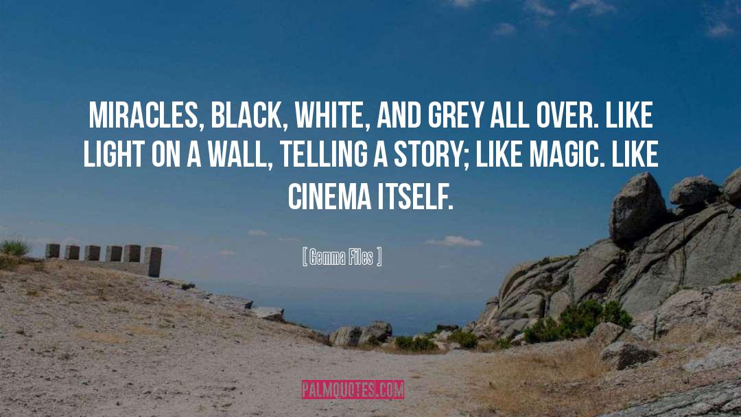 Black White quotes by Gemma Files