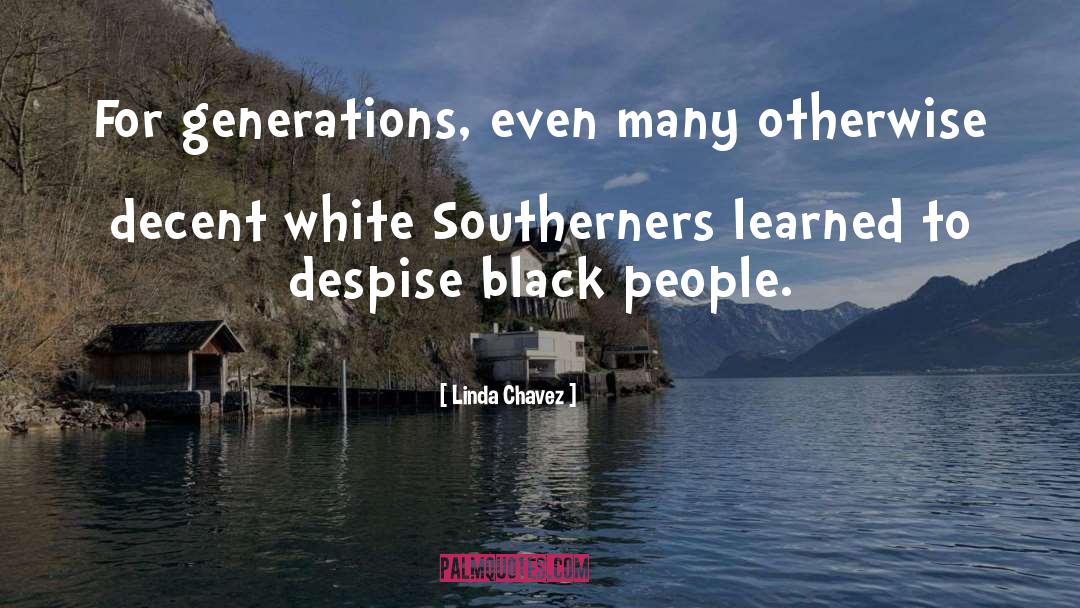 Black White quotes by Linda Chavez