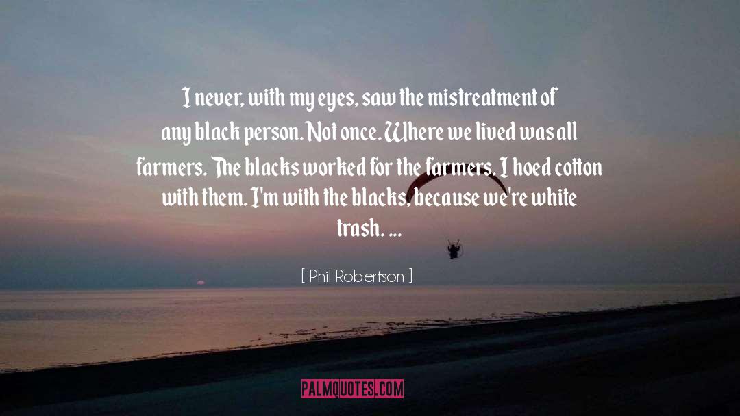Black White quotes by Phil Robertson
