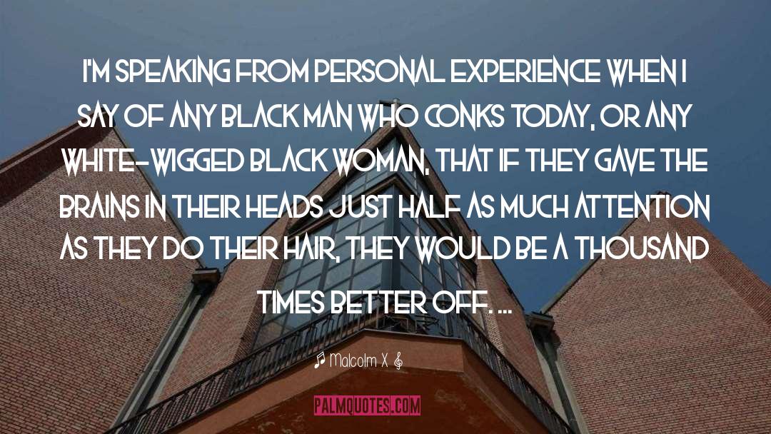 Black Woman quotes by Malcolm X