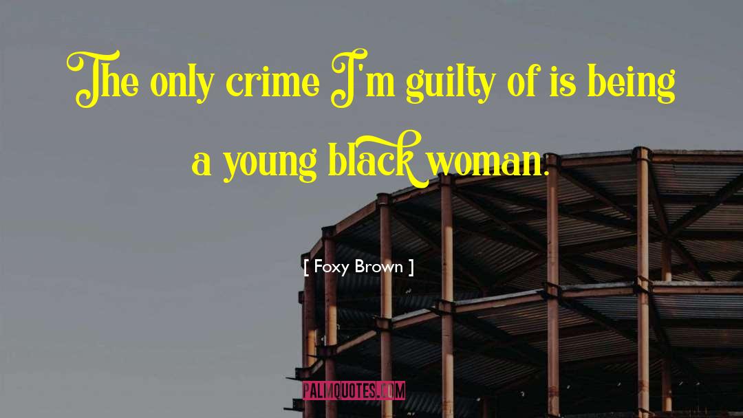Black Woman quotes by Foxy Brown