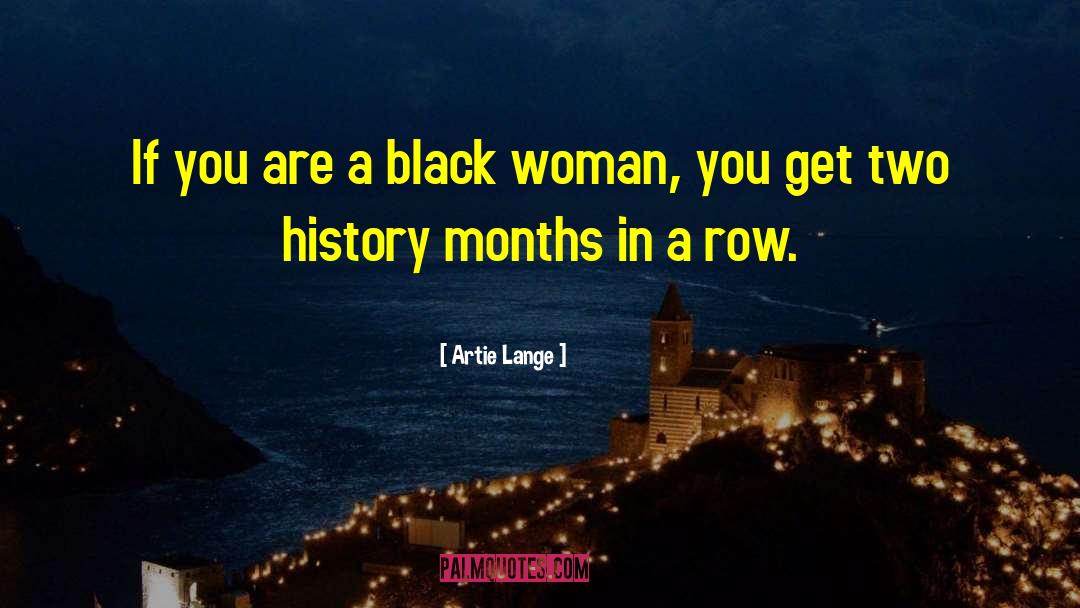 Black Woman quotes by Artie Lange