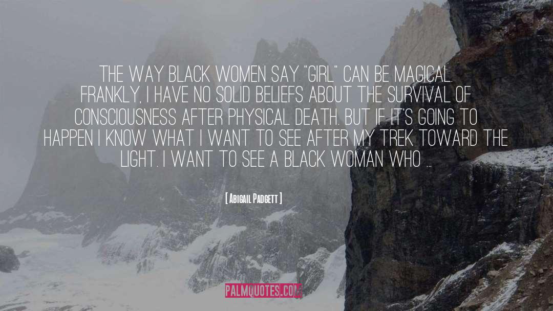Black Woman quotes by Abigail Padgett