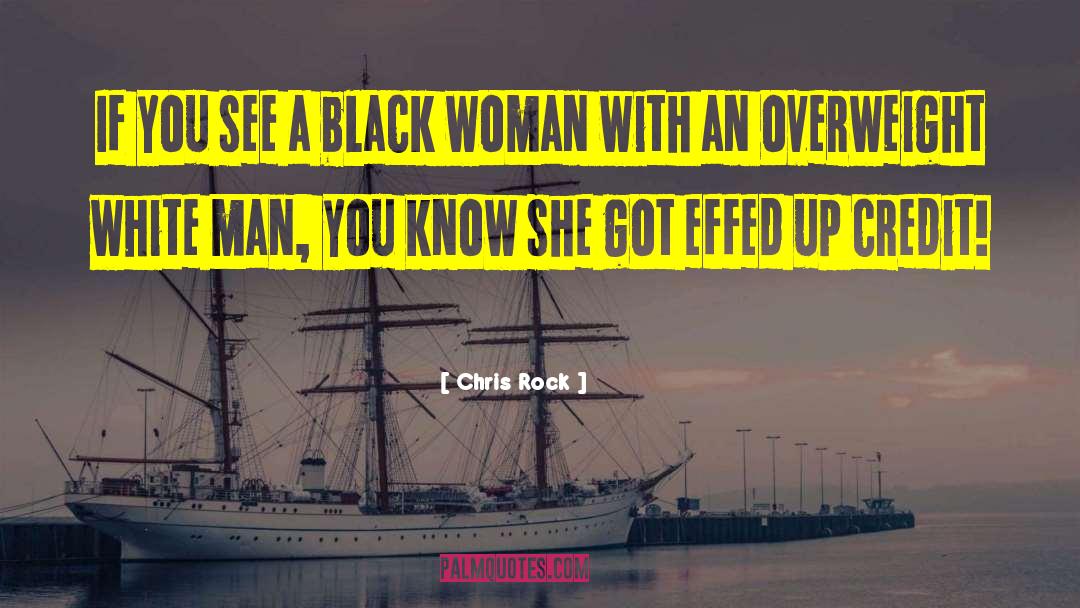 Black Woman quotes by Chris Rock