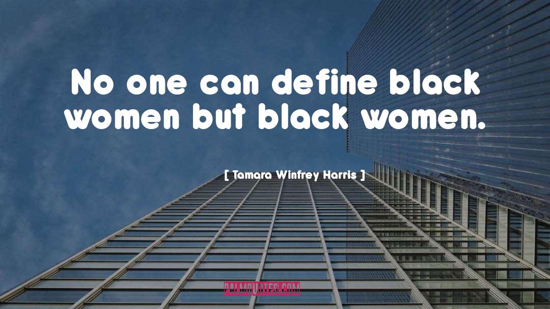 Black Women Inspirational quotes by Tamara Winfrey Harris