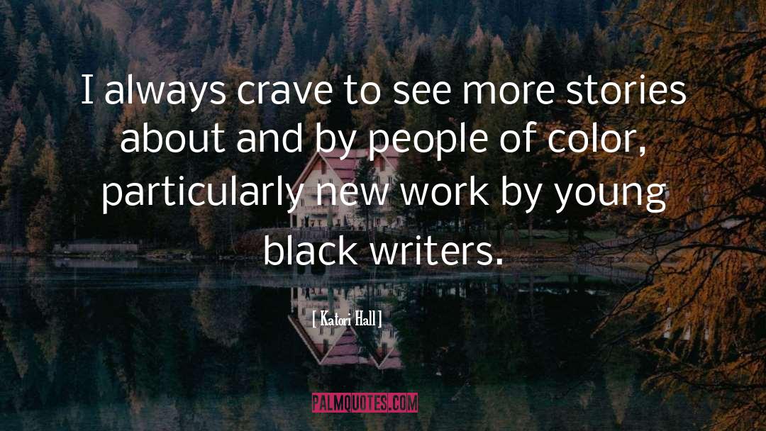 Black Writers quotes by Katori Hall