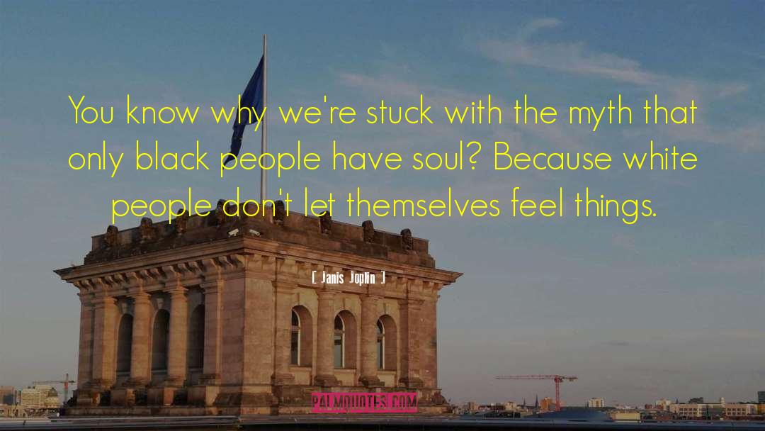 Black Youth quotes by Janis Joplin