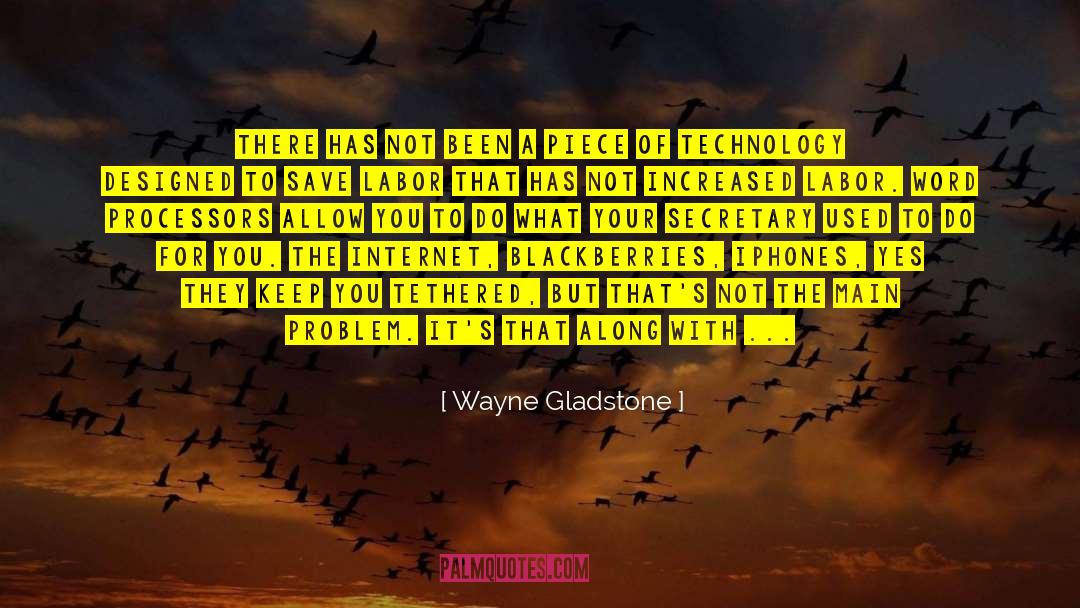 Blackberries quotes by Wayne Gladstone