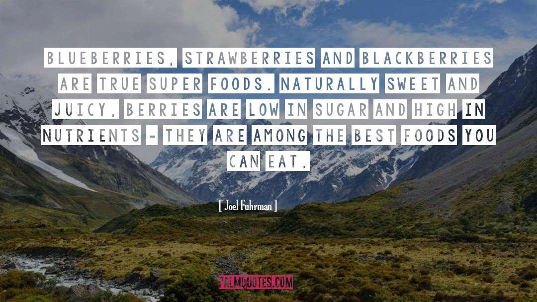 Blackberries quotes by Joel Fuhrman