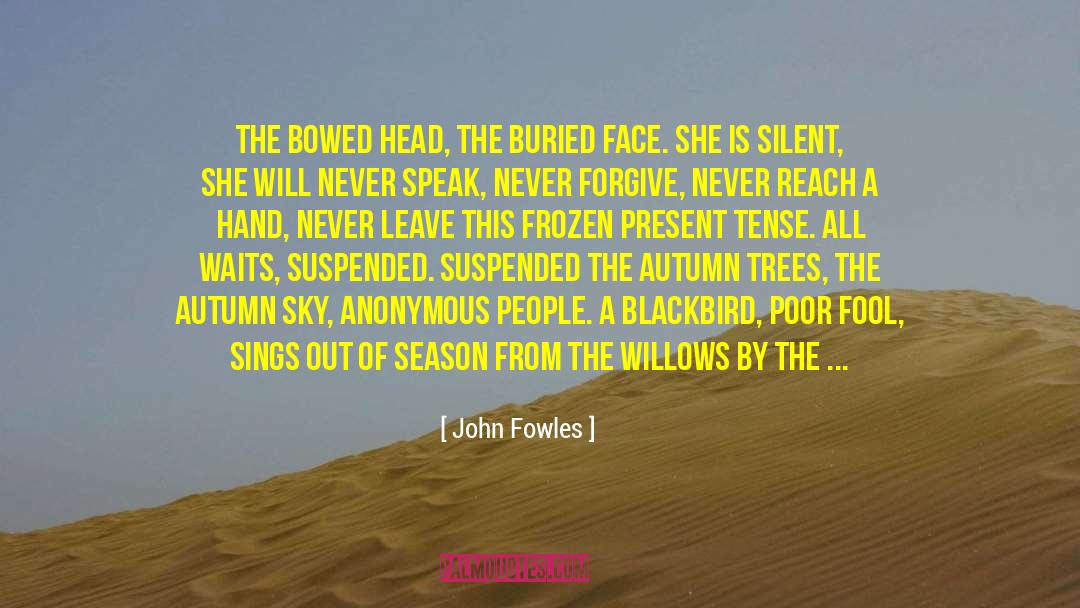 Blackbird quotes by John Fowles