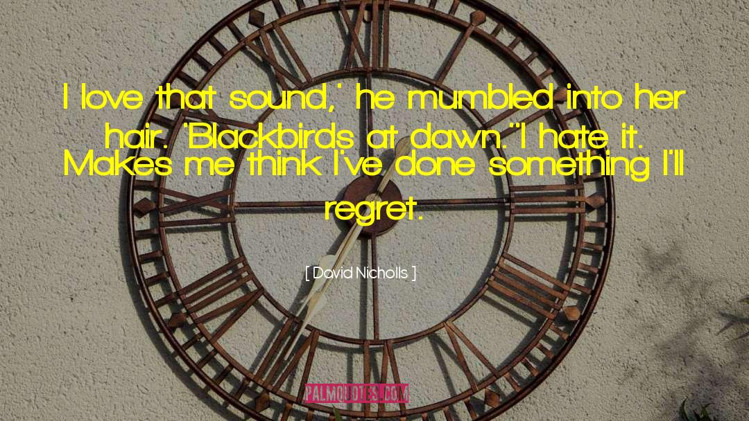 Blackbirds quotes by David Nicholls