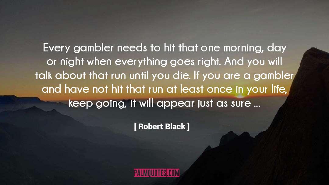 Blackjack Gambling quotes by Robert Black