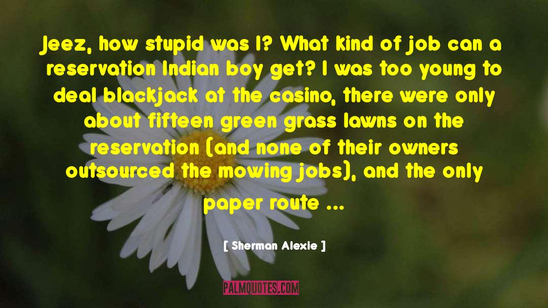 Blackjack quotes by Sherman Alexie