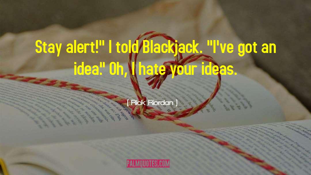 Blackjack quotes by Rick Riordan