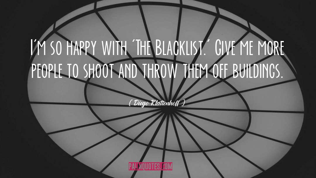 Blacklist quotes by Diego Klattenhoff