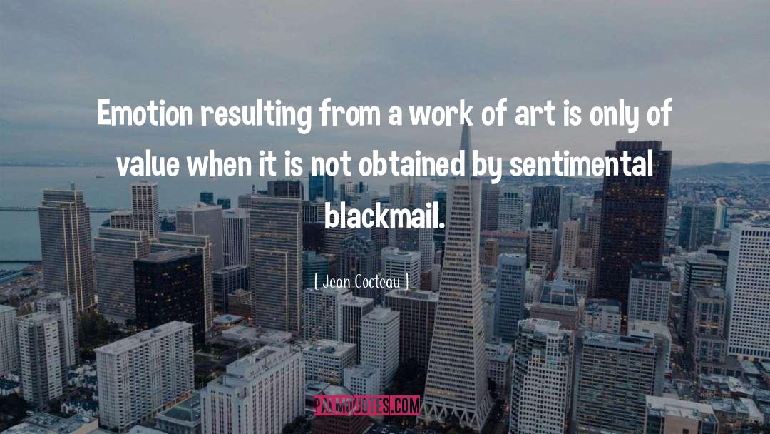 Blackmail quotes by Jean Cocteau