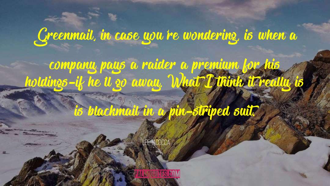 Blackmail quotes by Lee Iacocca