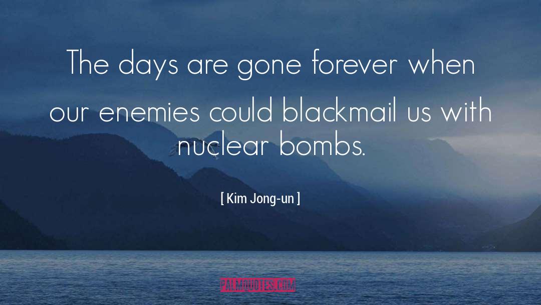 Blackmail quotes by Kim Jong-un