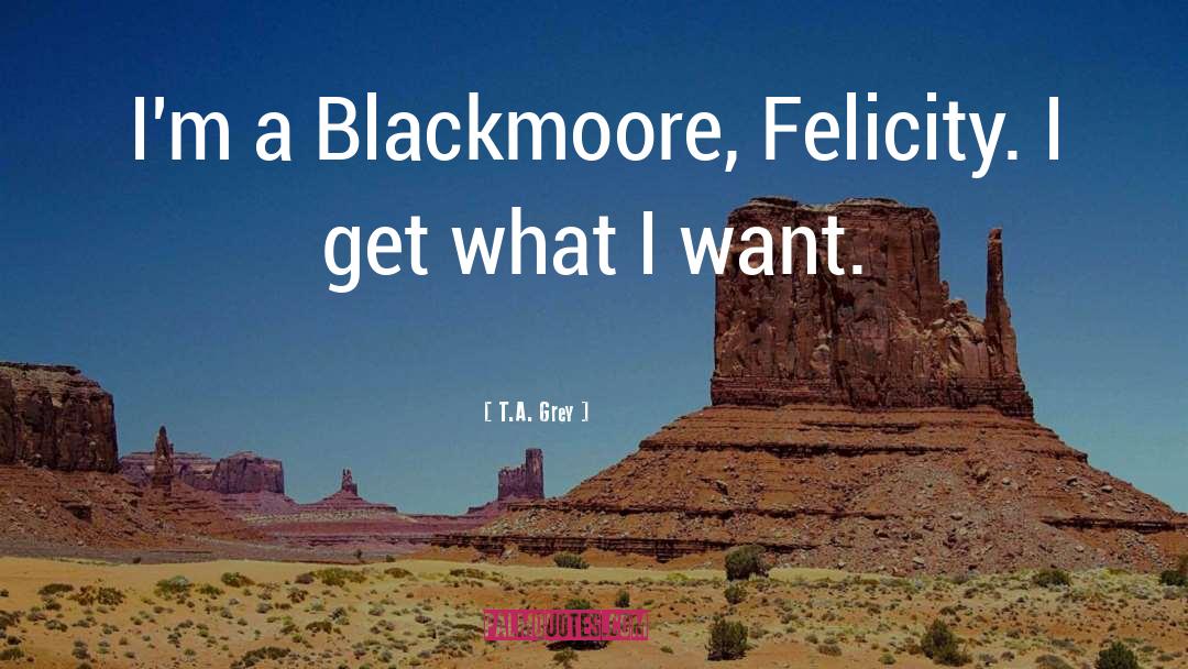 Blackmoore quotes by T.A. Grey
